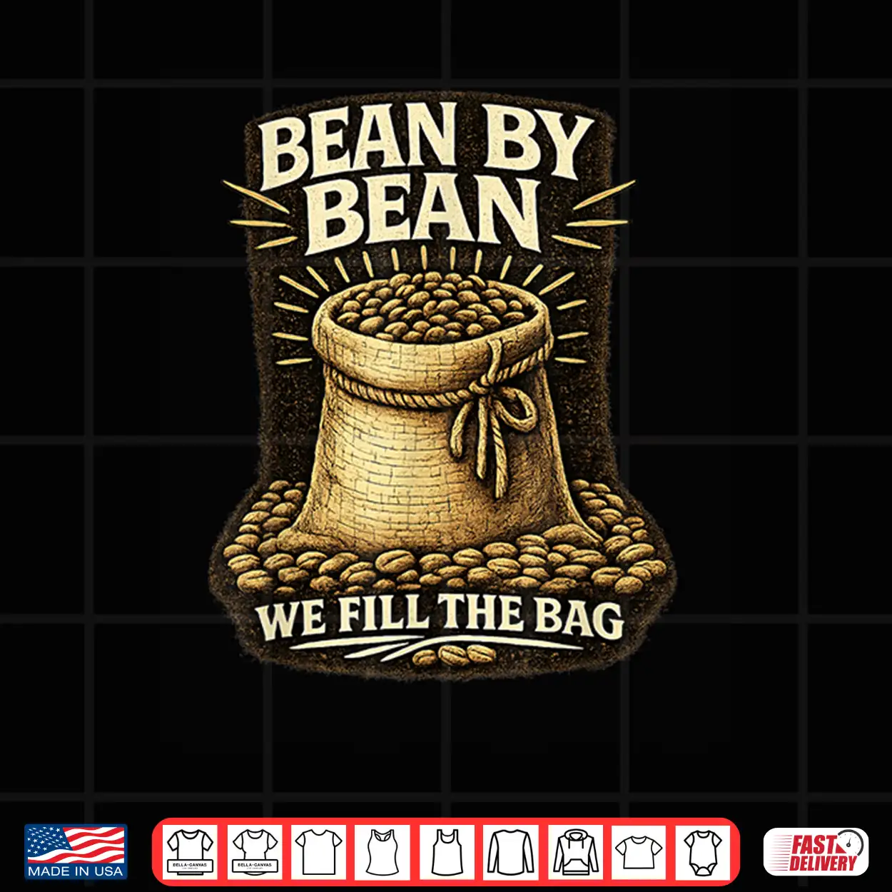Bean By Bean You Fill The Bag Vintage Coffee Graphic Shirt Bean By Bean You Fill The Bag Vintage Coffee Graphic Shirt