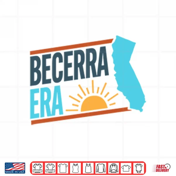 Design Becerra Era For Governor California 2026 Shirt