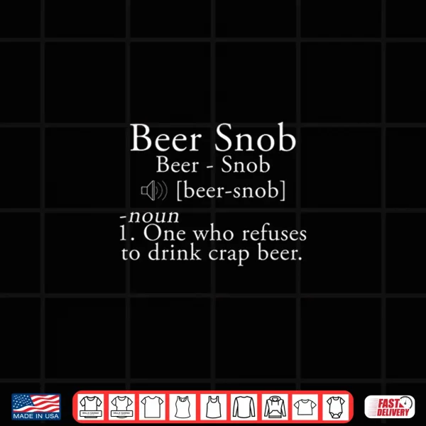 Design Beer Snob Craft Beer Shirt