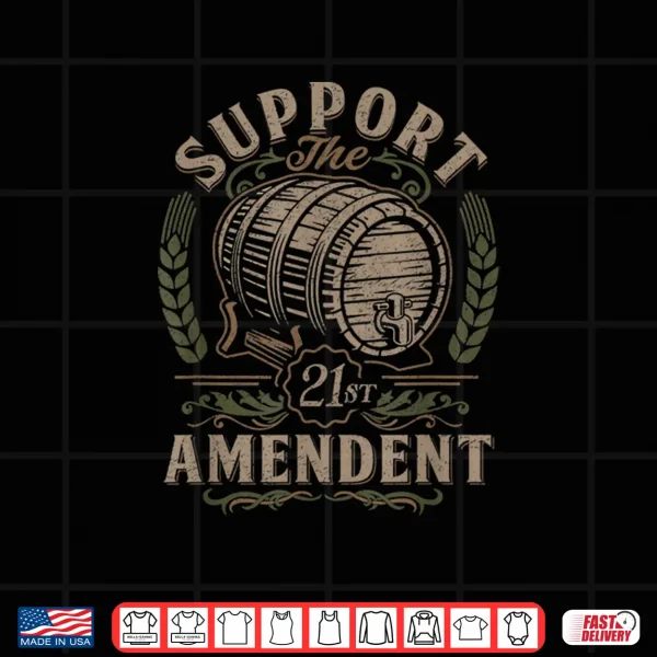 Design Beer drinker support the 21st amendment craft beer Shirt