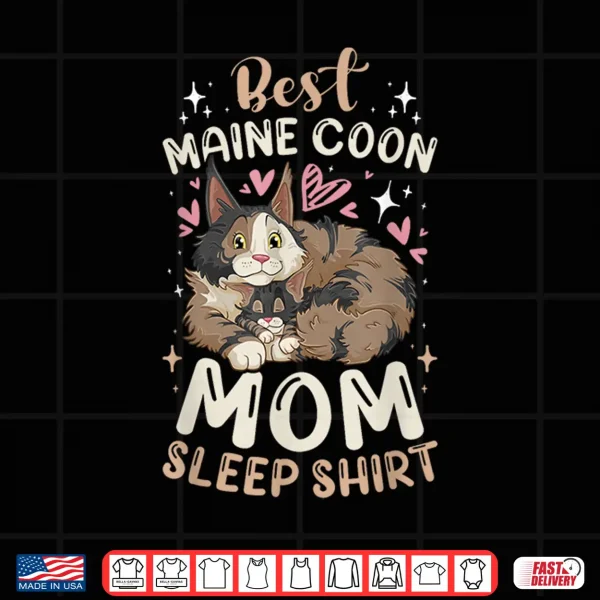 Design Best Maine Coon Mom Sleep Shirt Cat Mother with Kitten Shirt