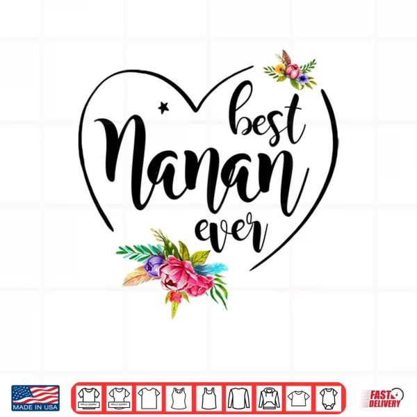 Design Best Nanan Ever Nanan Performance Shirt