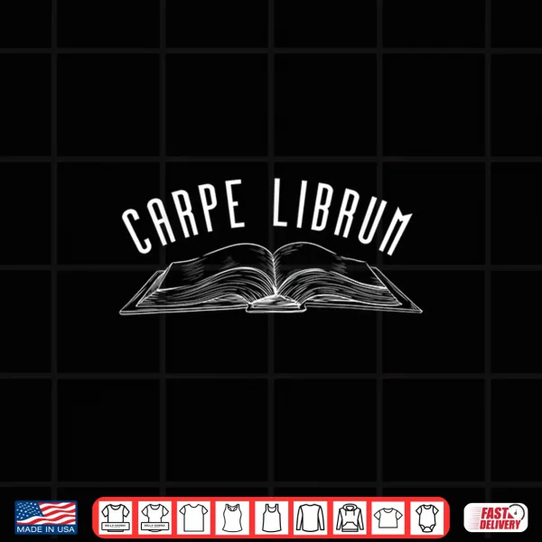 Design Bibliophile Book Nerd Seize the Book Carpe Librum Shirt