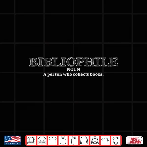 Design Bibliophile NOUN A person who collects books funny man men Shirt