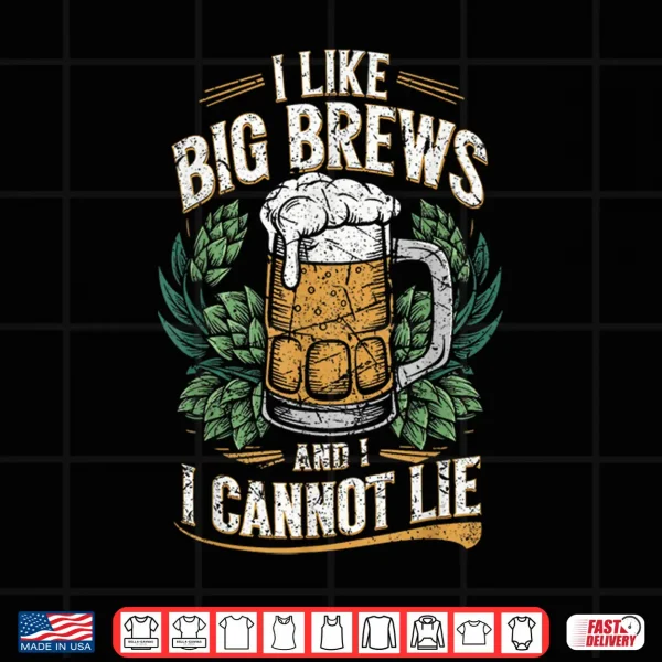 Design Big Brews Lover Funny Beer Humor for Craft Beer Fans Shirt