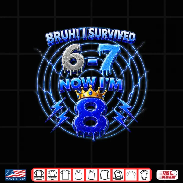 Design Birthday Shirts for 8 Year Old Boys Kids Bruh I Survived 67 Shirt