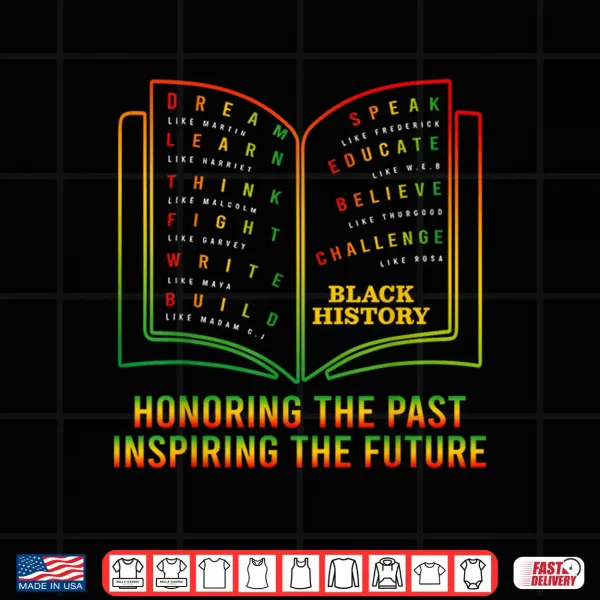 Design Black History Honoring Past Inspiring The Future Book BHM Shirt
