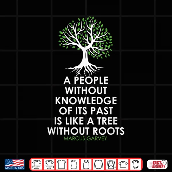 Design Black History Month Tree Without Root Black Is Beautiful Shirt