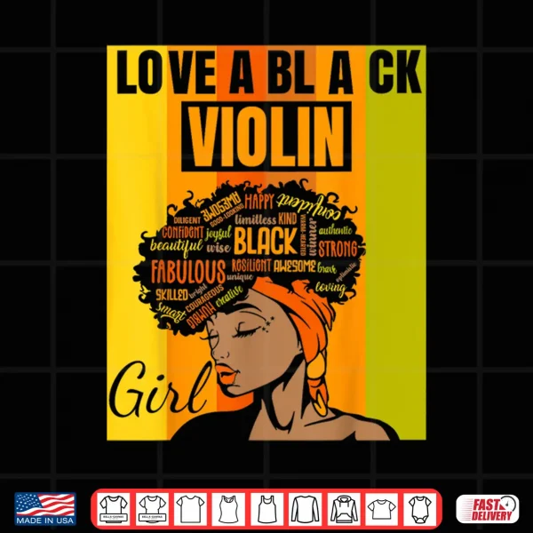 Design Black Independence Day Love a Black Violin Girl Shirt