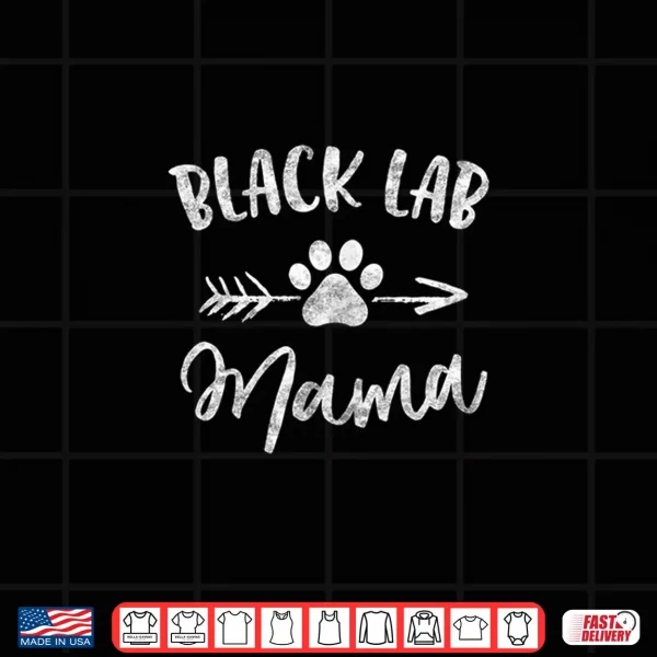 Design Black Lab Mama Labrador Retriever Lover Gifts Dog Mom Mother Shirt