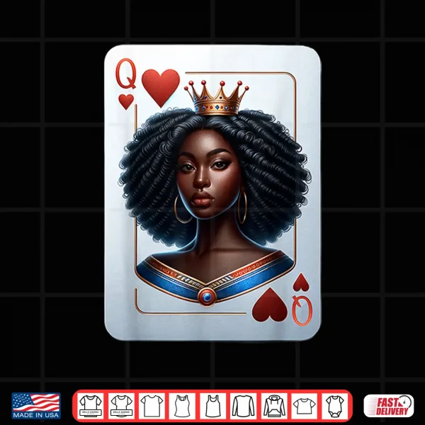 Design Black Queen of hearts card deck game proud black woman Shirt