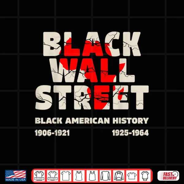 Design Black Wall Street Tulsa African Juneteenth Black Wall Street Shirt