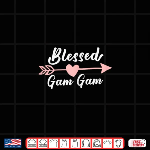 Design Blessed Gam Gam Arrow Heart Love Grandma Cute Funny GamGam Shirt