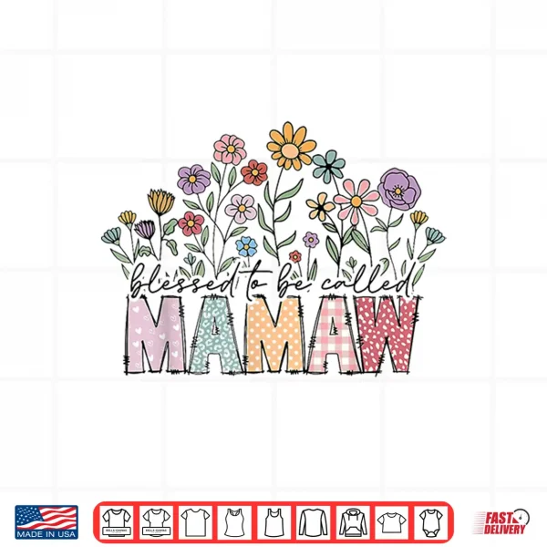 Design Blessed To Be Called Mamaw Floral Mothers Day Shirt
