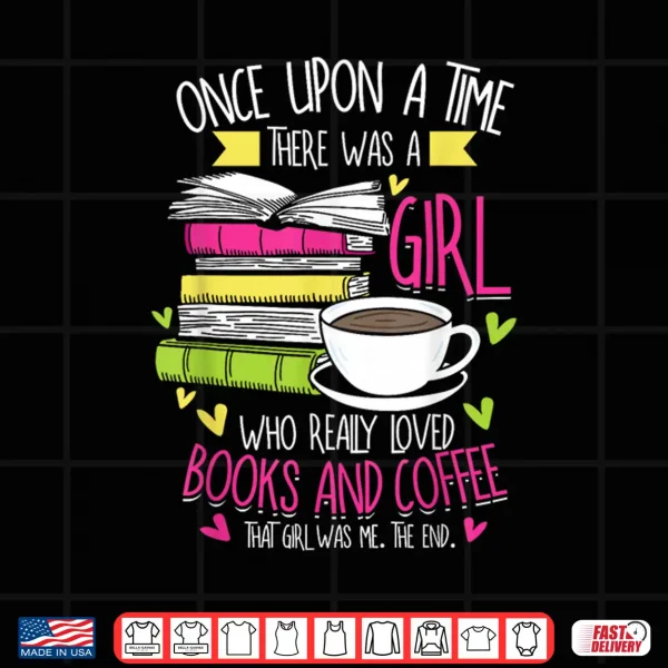 Design Book Lover Coffee Reader Reading Quote Women Girls Shirt