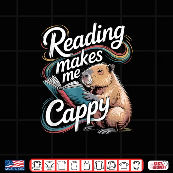 Design Book Lover Reading Makes Me Cappy Pun Capybara Reading Shirt