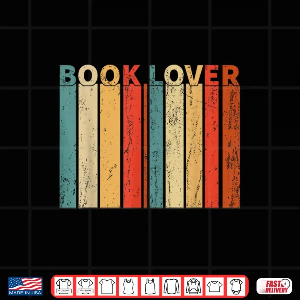 Design Book Lover Reading Retro Bookworm Reader Bibliophile Shirt