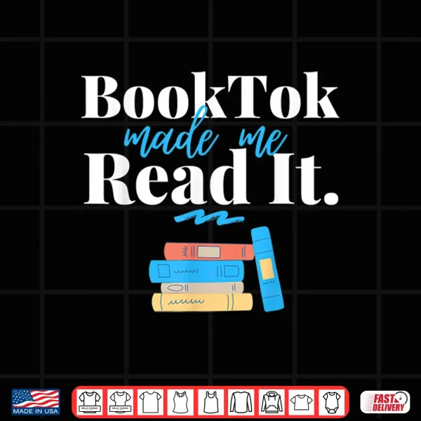 Design BookTok Made Me Read It Read More Banned Books Funny Reader Shirt