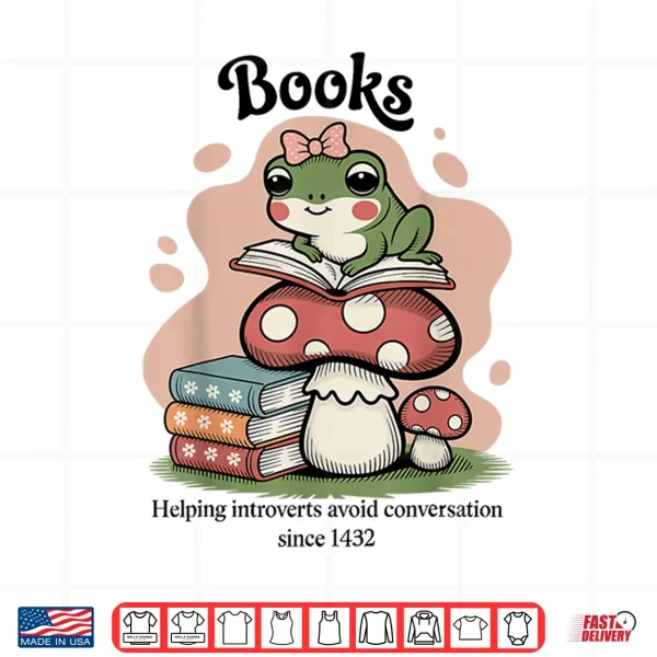 Design Books Helping Introverts Cute Frog Book Lover Literary Shirt