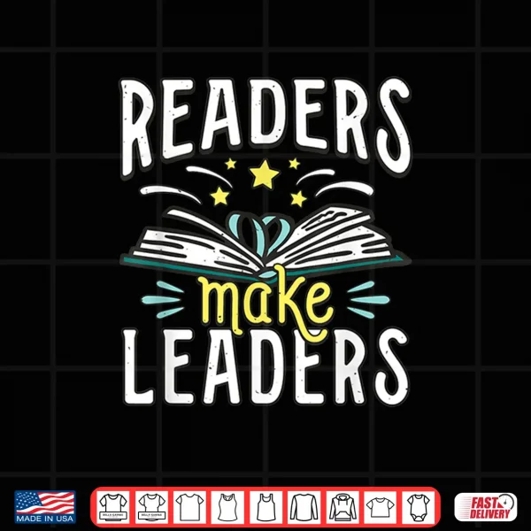 Design Bookworm Librarian Bookish Geeky Nerd Readers Make Leaders Shirt
