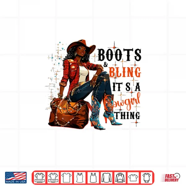 Design Boots and Bling its Cowgirl ThingBlack History Month Pride Shirt