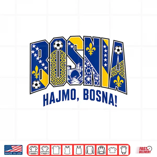 Design Bosnia Soccer Team 2026 Bosnian Fans Collectible Shirt