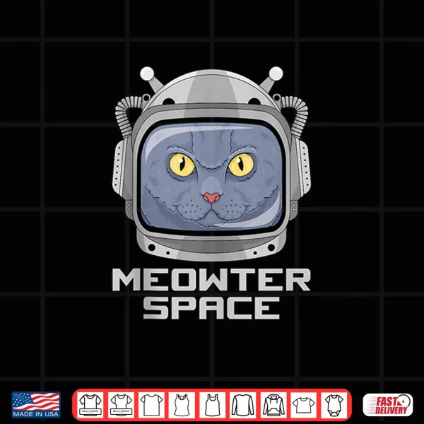 Design British Shorthair Astronaut Cat Meowter Space Shirt