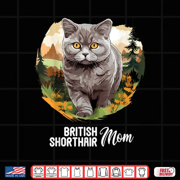 Design British Shorthair Cats Cat British Shorthair Mom Shirt