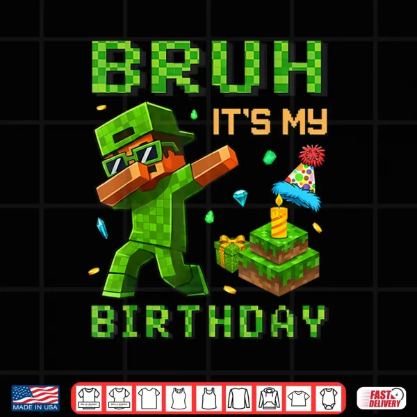 Design Bruh Its My Birthday Pixel Gamer Birthday Tee for Boys Kids Shirt