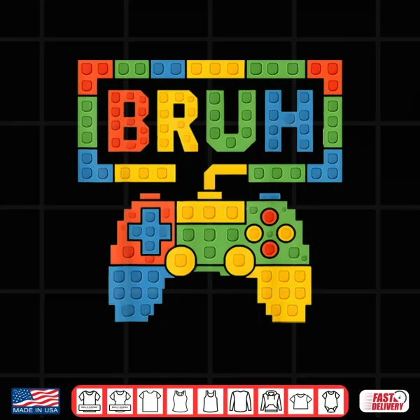 Design Building Blocks Bruh Boys Kids Birthday Brick Builder Gamer Shirt