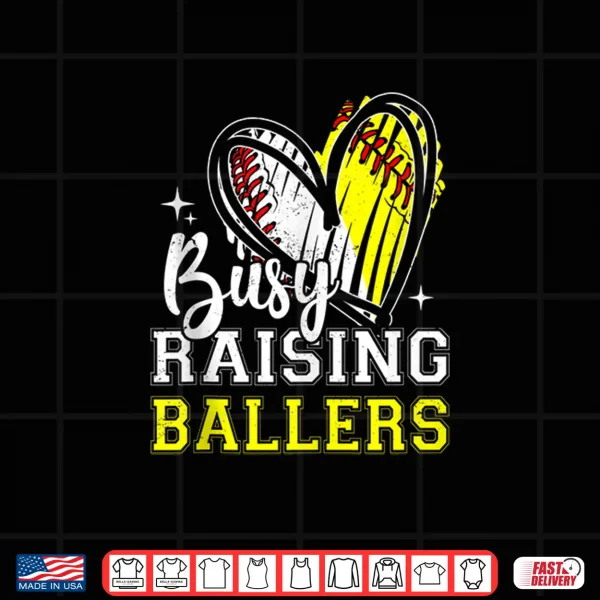 Design Busy Raising Ballers Heart Softball Baseball Mom Shirt