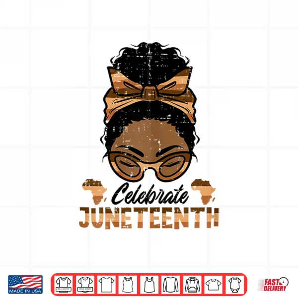 Design Celebrate Juneteenth Black Woman Freedom Day Women Girls Kid Shirt