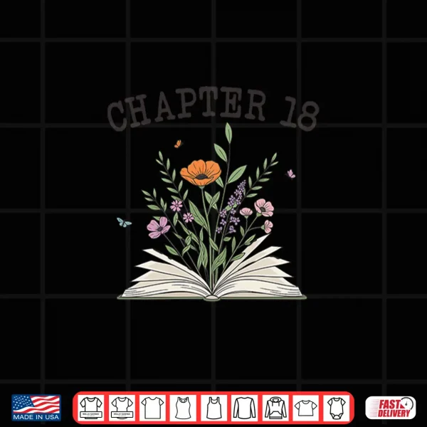 Design Chapter 18 Book Lovers Readers 18th Birthday Wildflowers Premium Tri Blend Shirt