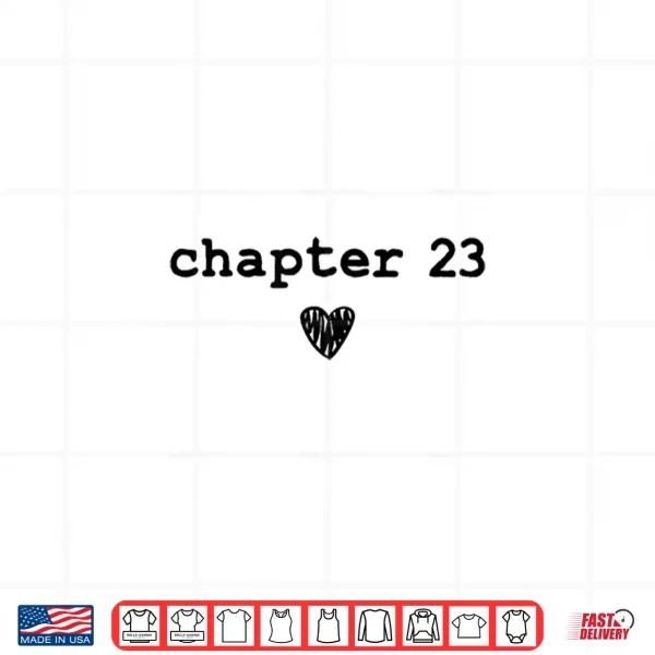 Design Chapter 23 Book Lovers Readers Authors 23rd Birthday Shirt