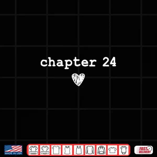 Design Chapter 24 Book Lovers Readers Authors 24th Birthday Shirt