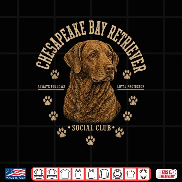 Design Chesapeake Bay Retriever Social Club Loyal Breed Protector Shirt