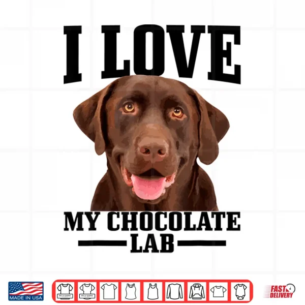 Design Chocolate Labrador Retriever Mom Dad I Love My Lab Dog Shirt