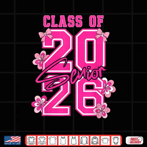 Design Class Of 2026 Senior Pink Coquette Bow Flowers Graduation Shirt