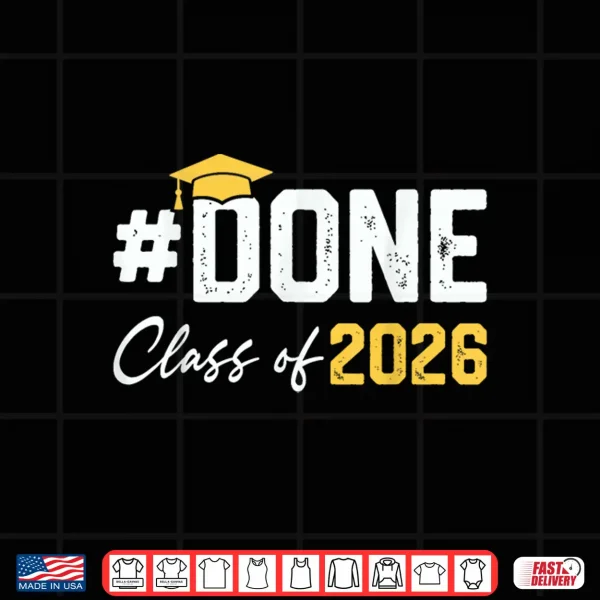 Design Class of 2026 I Am So Done Funny Senior 2026 Graduation Shirt