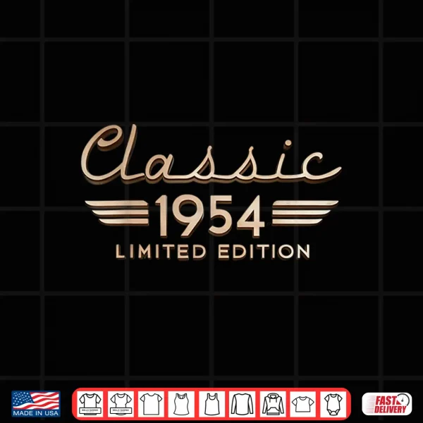 Design Classic 1954 Limited Edition 70 Year Old Gift 70th Birthday Shirt