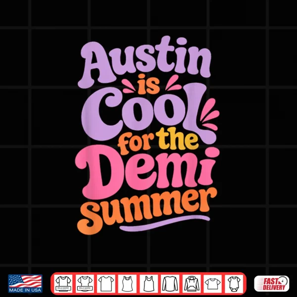 Design Cool for The Summer Austin Edition Shirt