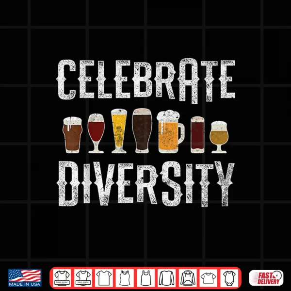 Craft Beer Drinking Celebrate Diversity Beer Lover Microbrew Shirt 4 Design Craft Beer Drinking Celebrate Diversity Beer Lover Microbrew Shirt