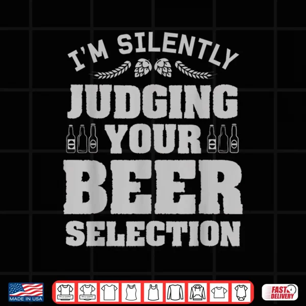 Design Craft Beer Gift For Drinker Brewer Judging Your Beer Shirt