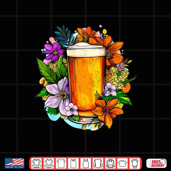 Design Craft Beer With Colorful Flowers Around Shirt