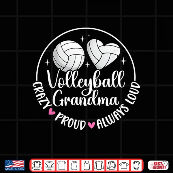 Design Crazy Proud Volleyball Grandma Volleyball Player Grandmother Shirt