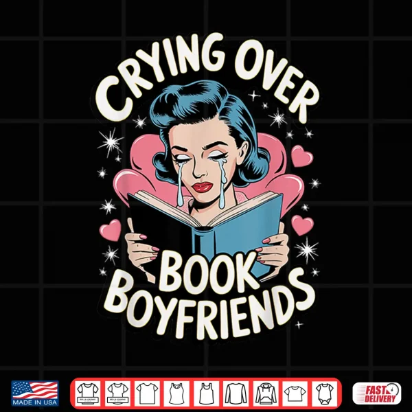 Design Crying Over Book Boyfriends Shirt