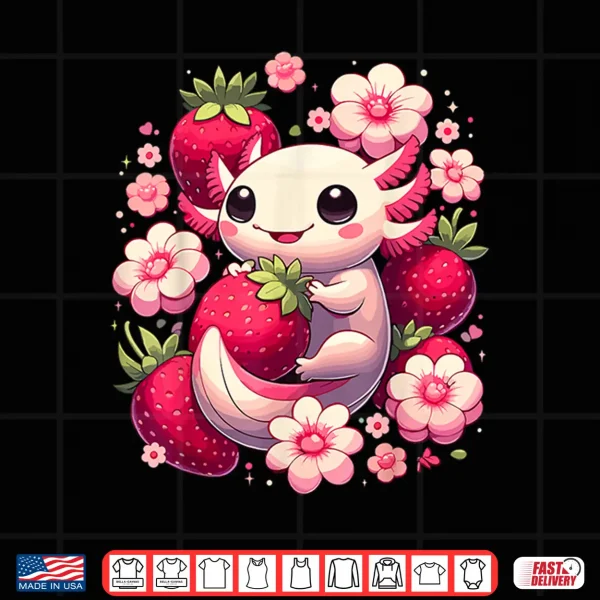 Design Cute Axolotl Kawaii Anime Axolotl Strawberry Shirt