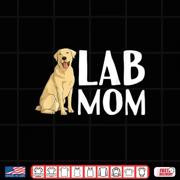 Design Cute Labrador Art For Women Mom Labrador Retriever Lab Dog Shirt