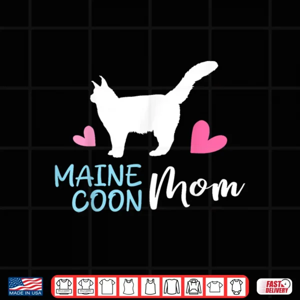 Design Cute Maine Coon Mom Maine Coon Cat Lover Professional Identity Shirt