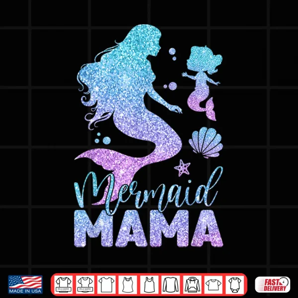 Design Cute Mermaid Mama Mermaid Mom Mommy Happy Mothers Day Women Shirt